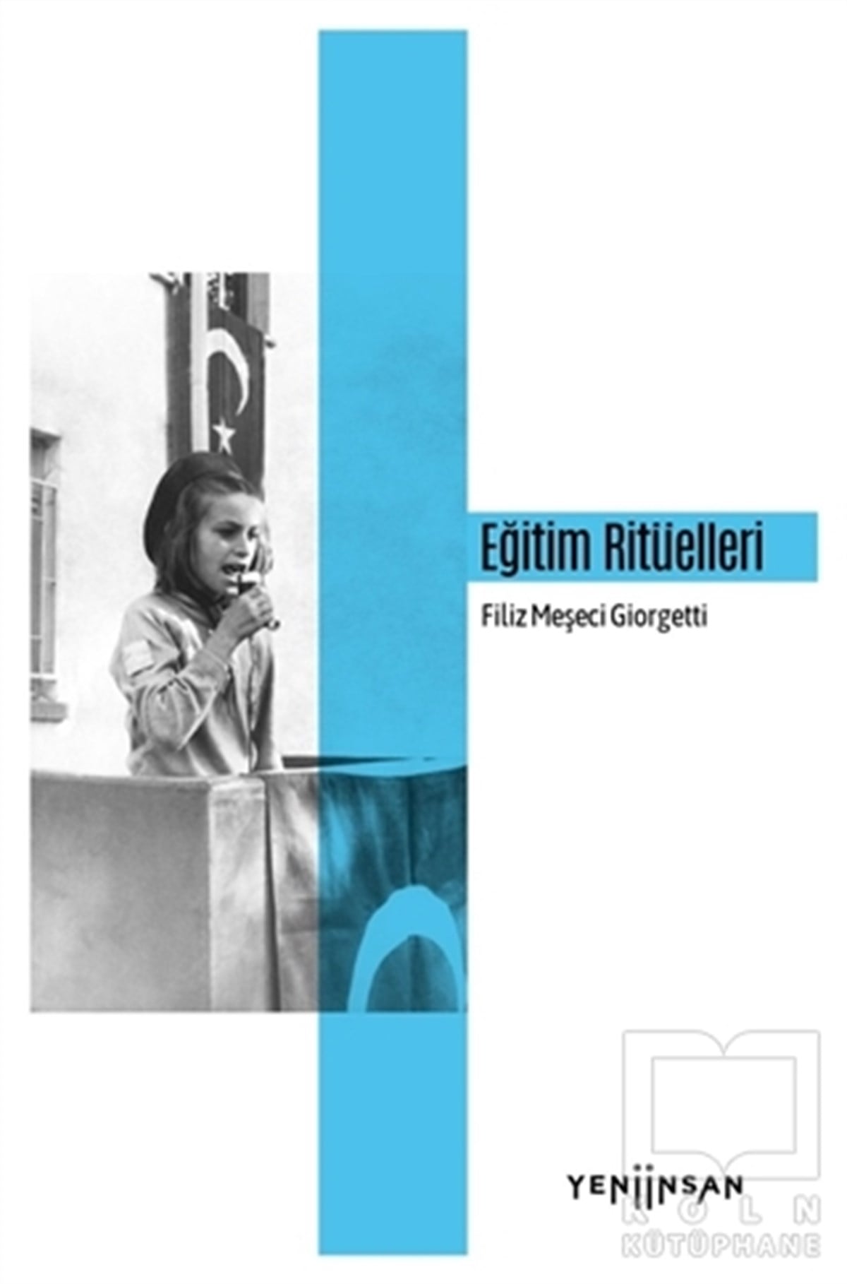 Filiz Meşeci GiorgettiDiğerEğitim Ritüelleri