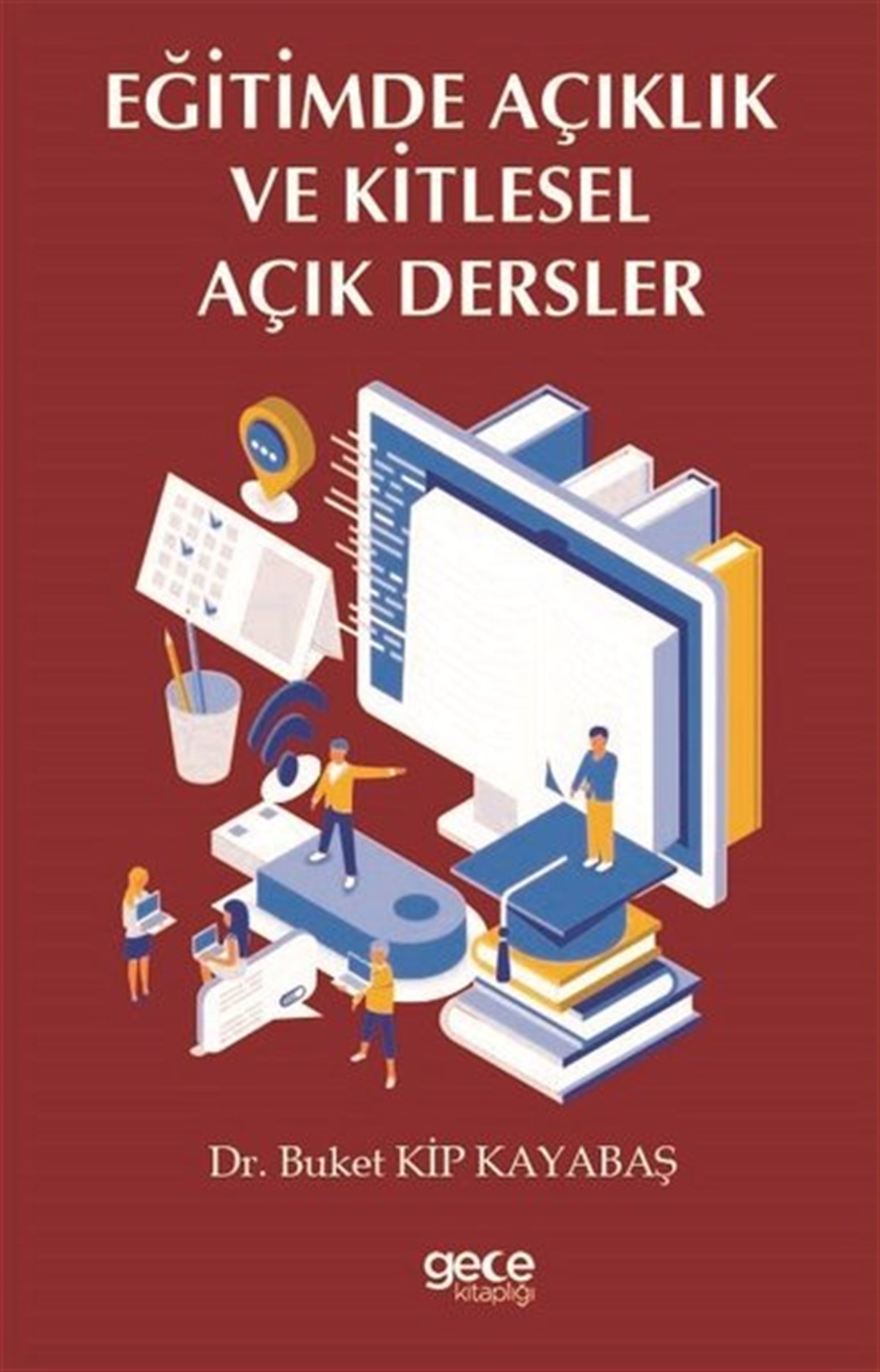Buket Kip KayabaşEğitimEğitimde Açıklık ve Kitlesel Açık Dersler