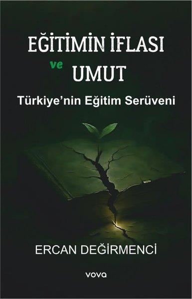 Ercan DeğirmenciEğitimEğitimin İflası ve Umut - Türkiye'nin Eğitim Serüveni