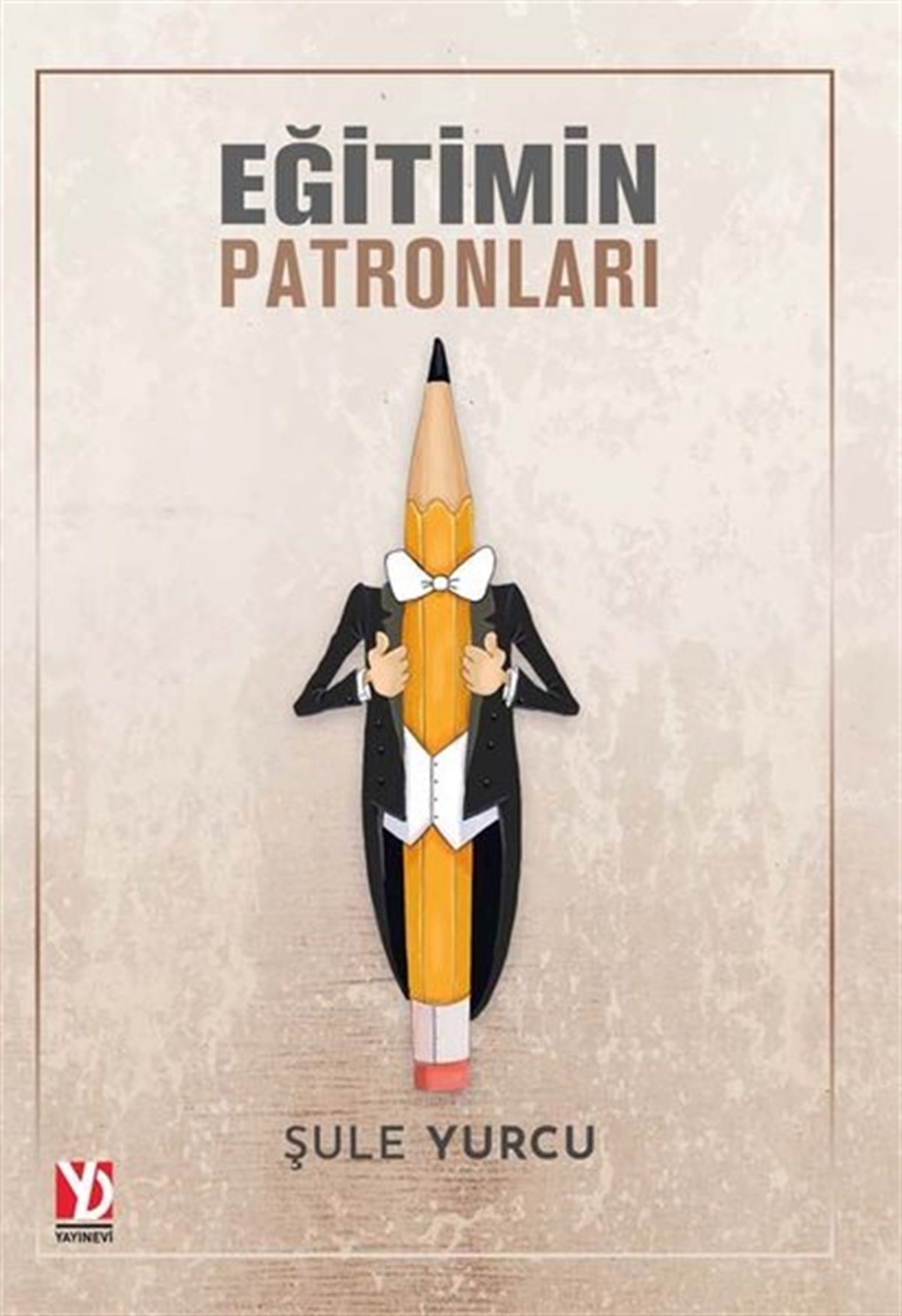 Şule YurcuEğitimEğitimin Patronları