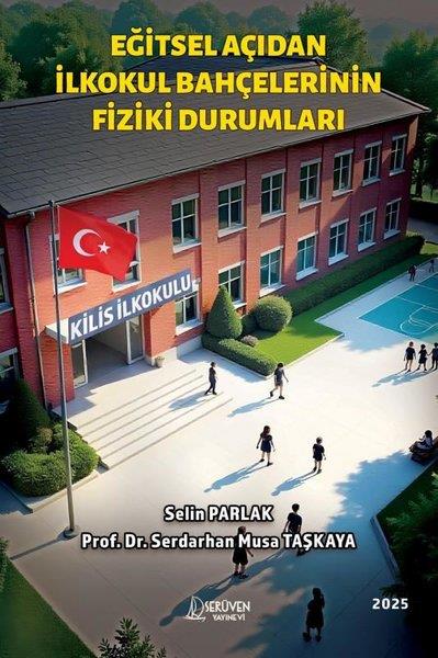 Selin ParlakDigerEğitsel Açıdan İlkokul Bahçelerinin Fiziki Durumları