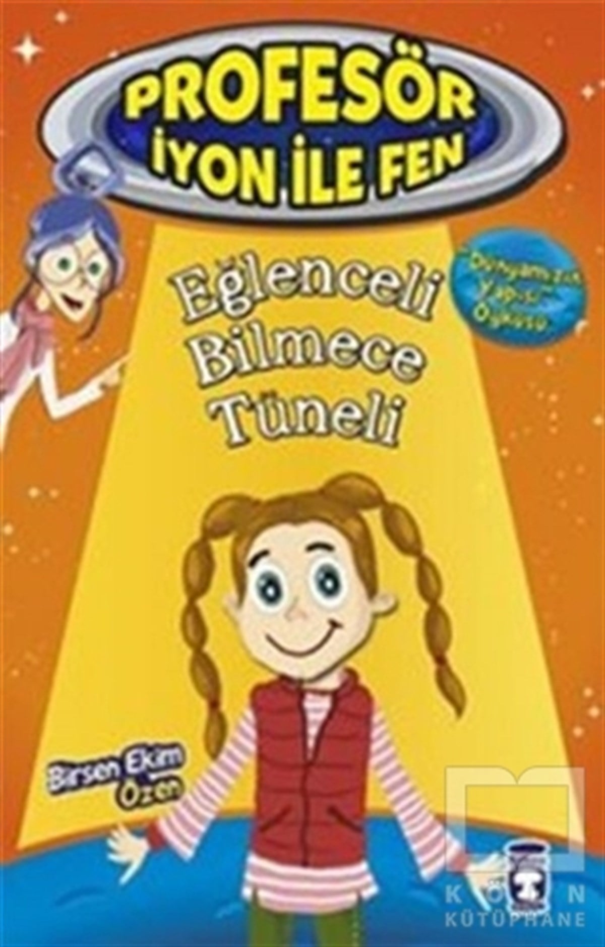 Birsen Ekim ÖzenBilimsel KitaplarEğlenceli Bilmece Tüneli : Profesör İyon İle Fen 2