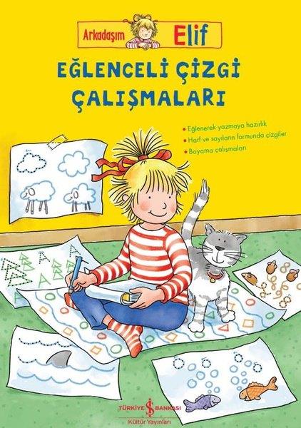 Hanna SörensenEgitim Etkinlik KitaplariEğlenceli Çizgi Çalışmaları - Arkadaşım Elif