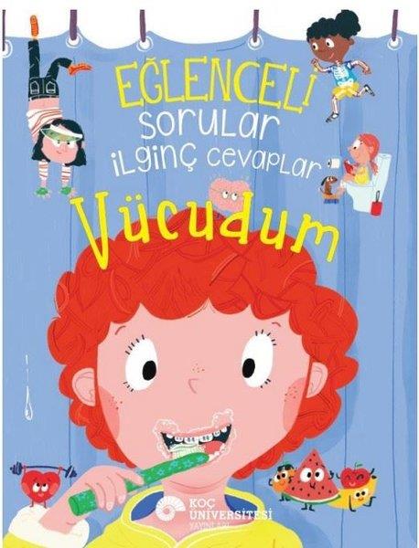 Anne RooneyÇocuk Bilim KitaplarıEğlenceli Sorular İlginç Cevaplar - Vücudum