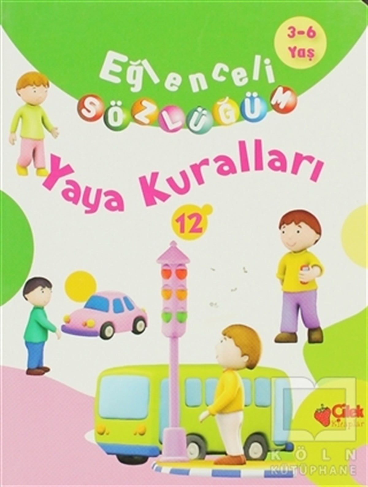 Eğlenceli Sözlüğüm - Yaya Kuralları