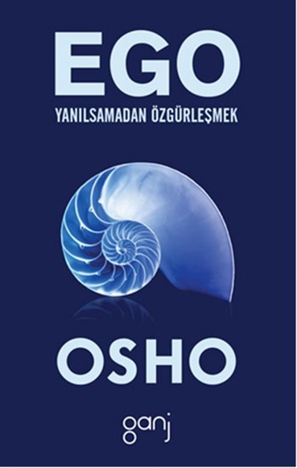 OshoKişisel Gelişim KitaplarıEgo - Yanılsamadan Özgürleşmek