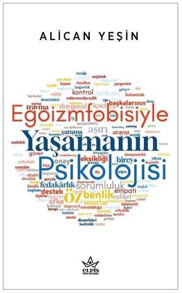 Alican YeşinPsychologieEgoizmfobisiyle Yaşamanın Psikolojisi
