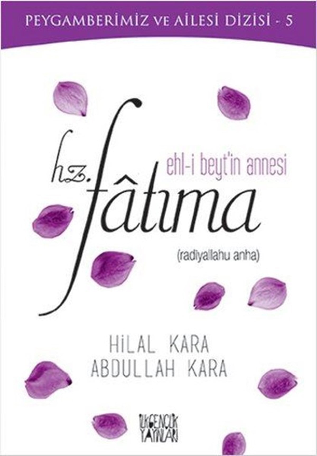 Hilal Karaİslami KitaplarEhl-i Beyt'in Annesi Hz. Fatıma