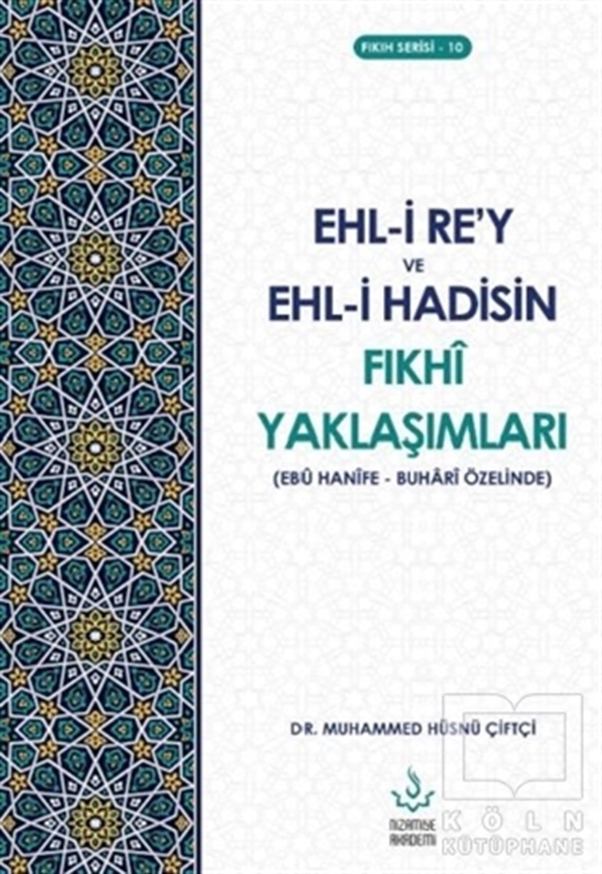 Ehl-i Re’y ve Hadisin Fıkhi Yaklaşımları