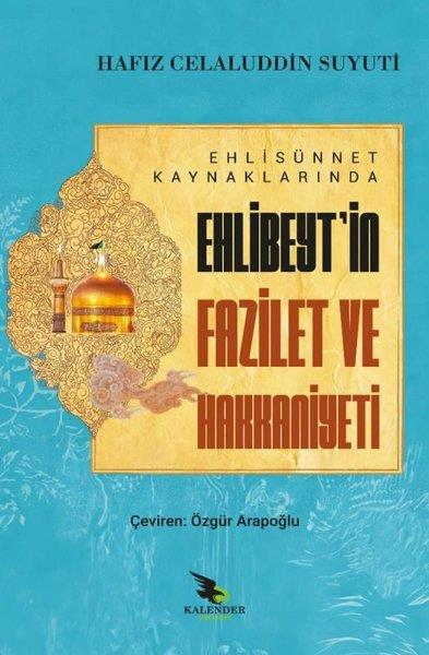 Celalüddin Es-Suyutiİslami KitaplarEhli Sünnet Kaynaklarında Ehlibeyt'in Fazilet ve Hakkaniyeti