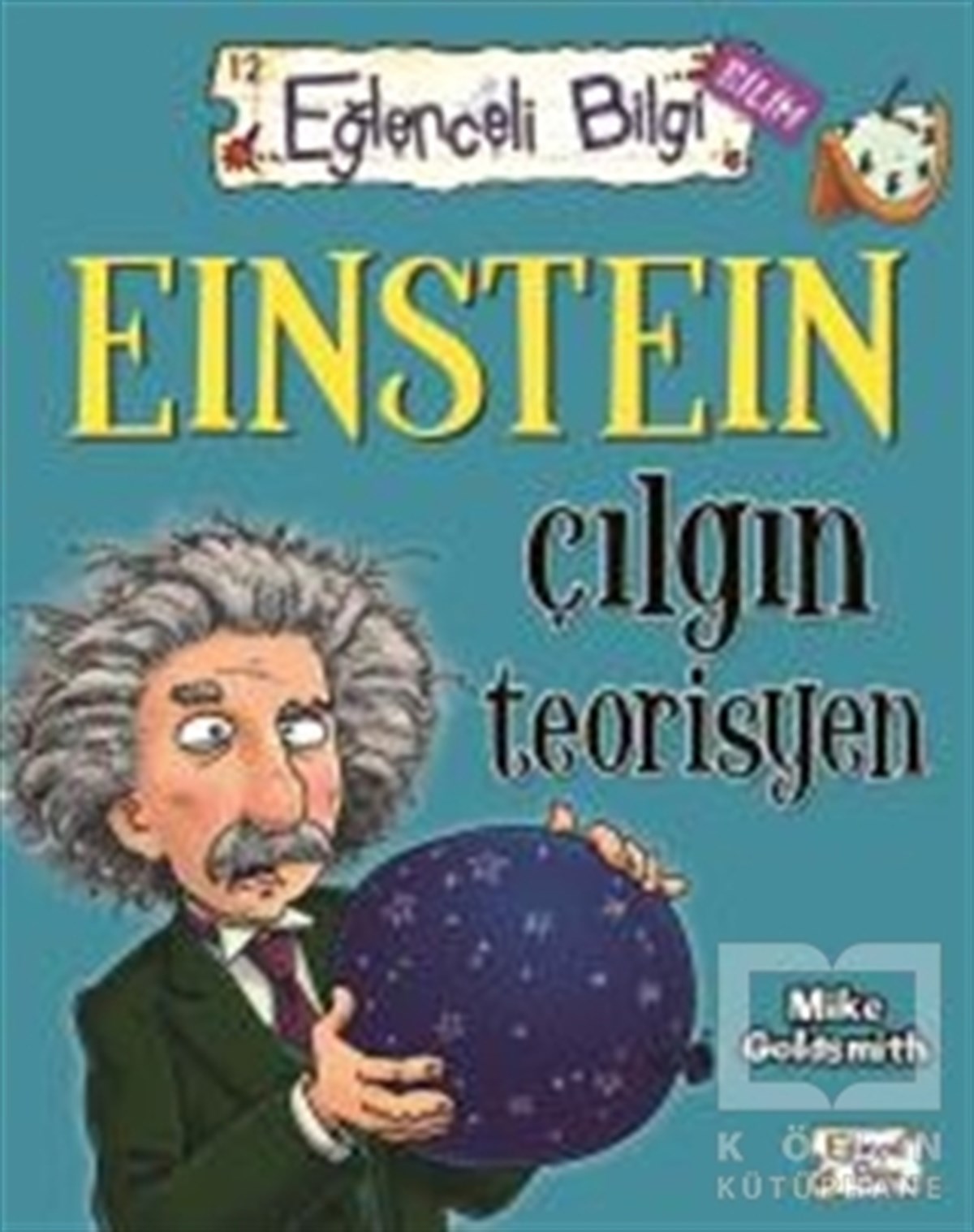 Mike GoldsmithPopüler BilimEinstein Çılgın Teorisyen Eğlenceli Bilgi 60