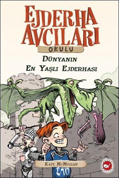 Kate McMullanBilimsel Çocuk KitaplarıEjderha Avcıları Okulu 16 - Dünyanın En yaşlı Ejderhası