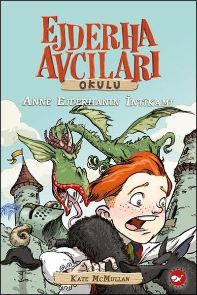 Zuhal YekeBilimsel Çocuk KitaplarıEjderha Avcıları Okulu 2 - Anne Ejderhanın İntikamı