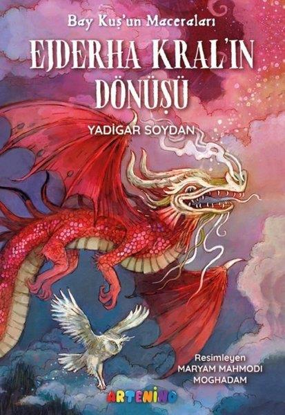 Yadigar SoydanFantastik / Bilim KurguEjderha Kral'ın Dönüşü - Bay Kuş'un Maceraları