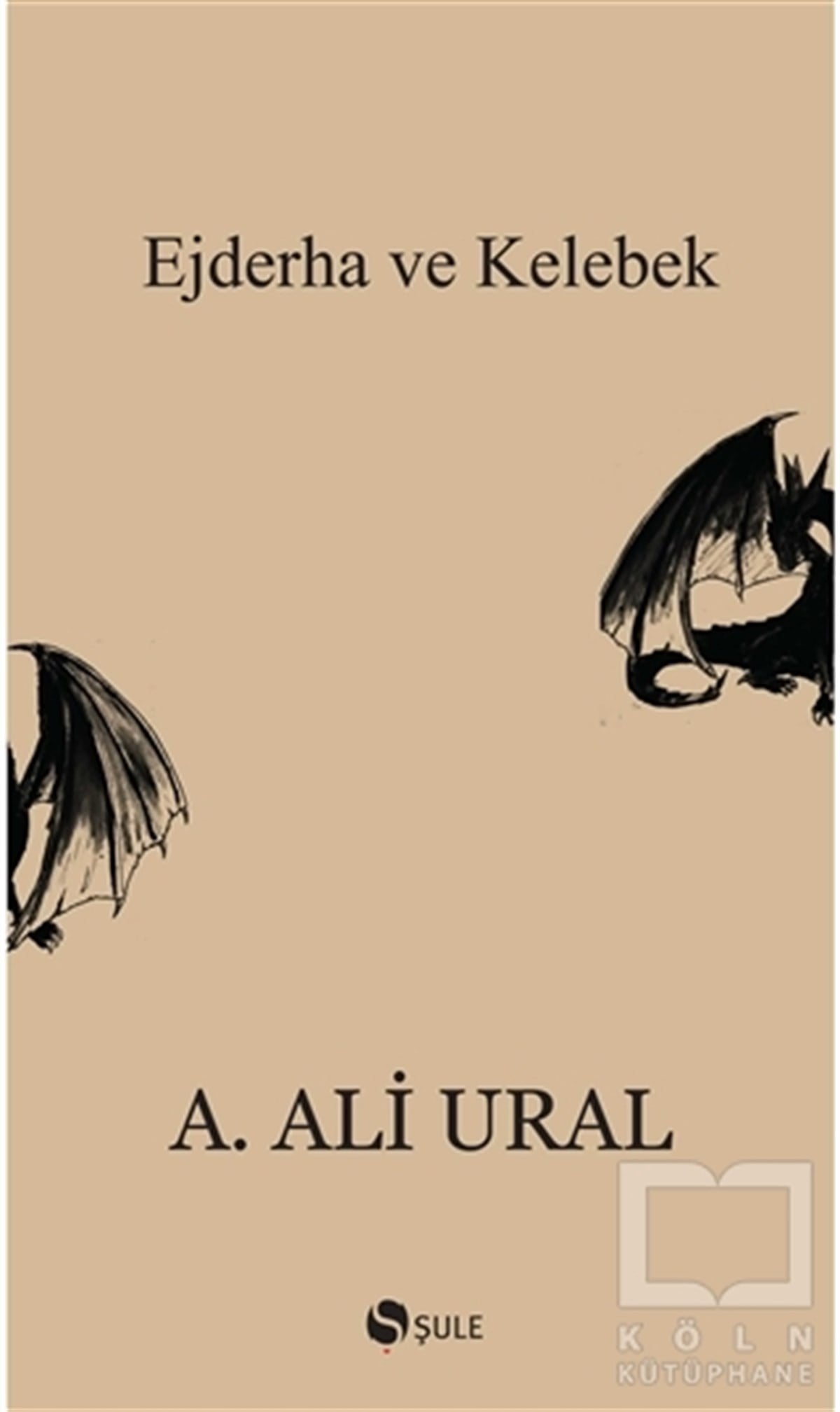 A. Ali UralDenemeEjderha ve Kelebek