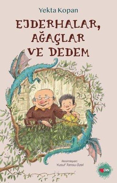 Yekta KopanÇocuk Gençlik RomanlarıEjderhalar Ağaçlar ve Dedem