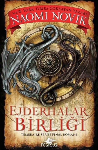 Naomi NovikFantasy und RomaneEjderhalar Birliği - Temeraire Serisi Final Romanı 9
