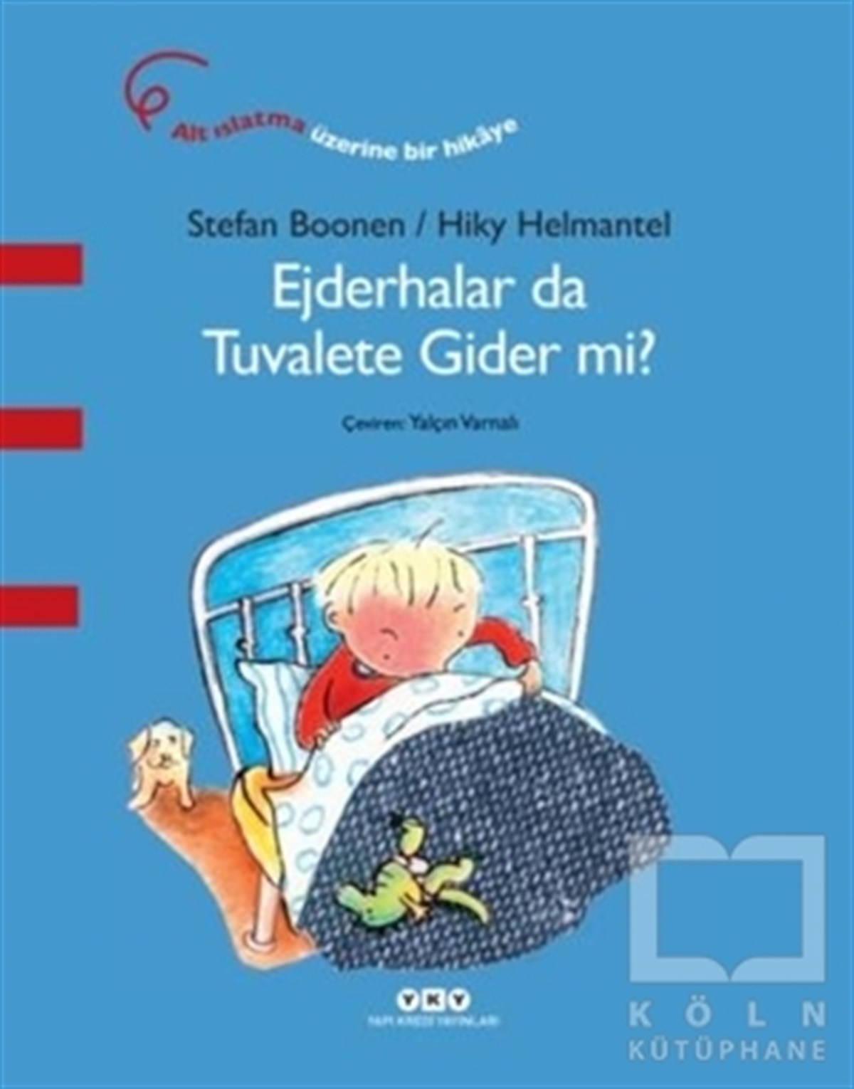 Stefan BoonenRoman-ÖyküEjderhalar da Tuvalete Gider mi?