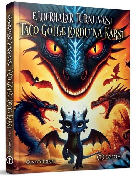 Günay YıldırımBilimsel Çocuk KitaplarıEjderhalar Turnuvası: Taco Gölge Lordu'na Karşı
