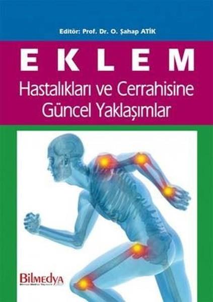 O. Şahap AtikTipEklem Hastalıkları ve Cerrahisine Güncel Yaklaşımlar