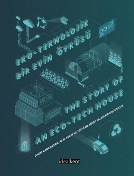Onur KarabacakUmwelttechnikEko - Teknolojik Bir Evin Öyküsü The Story of an Eco - Tech House