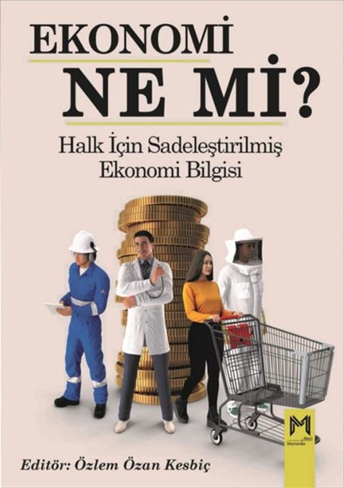 KolektifEkonomi KitaplarıEkonomi Ne mi? Halk için Sadeleştirilmiş Ekonomi Bilgisi