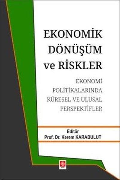 KolektifEğitimEkonomik Dönüşüm ve Riskler - Ekonomi Politikalarında Küresel ve Ulusal Perspektifler