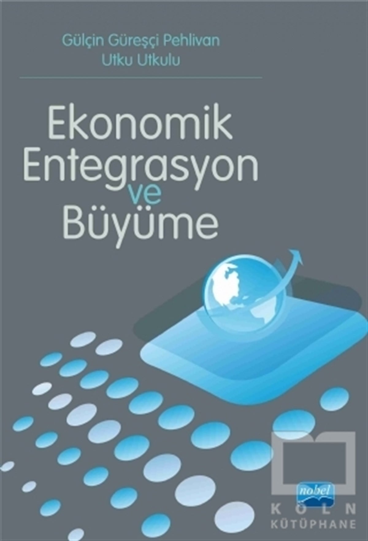 Ekonomik Entegrasyon ve Büyüme