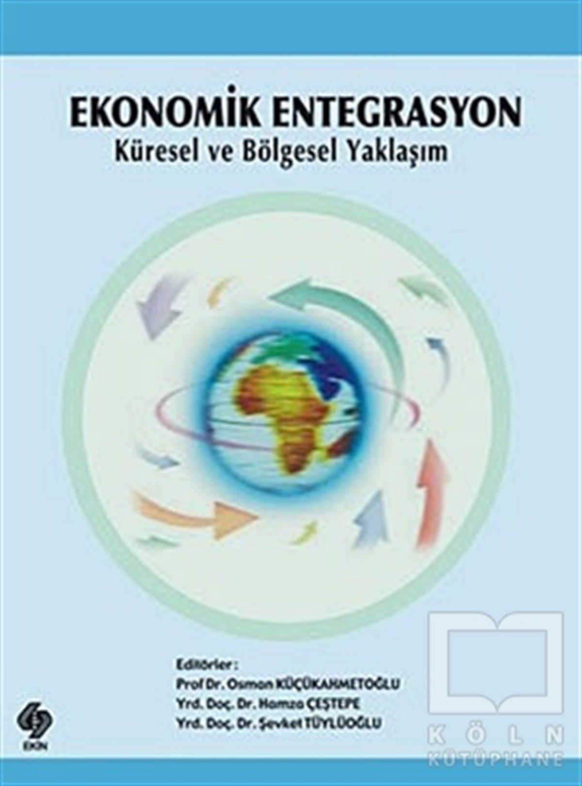 Osman KüçükahmetoğluGenel KonularEkonomik Entegrasyon