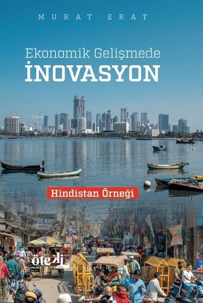 Murat EratWirtschaftsbücherEkonomik Gelişmede İnovasyon - Hindistan Örneği