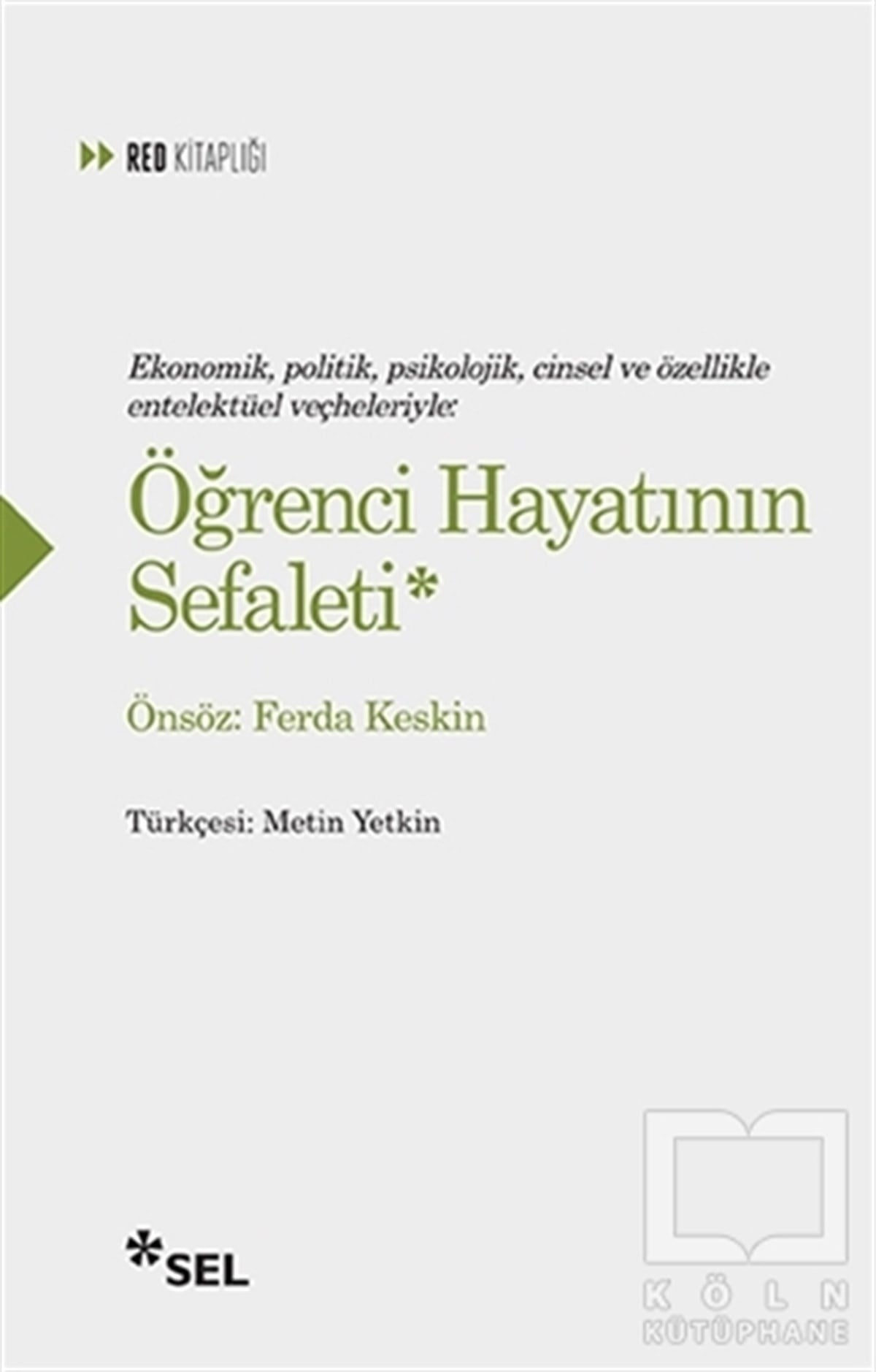 KolektifAndereEkonomik, Politik, Psikolojik, Cinsel ve Özellikle Entelektüel Veçheleriyle: Öğrenci Hayatının Sefaleti