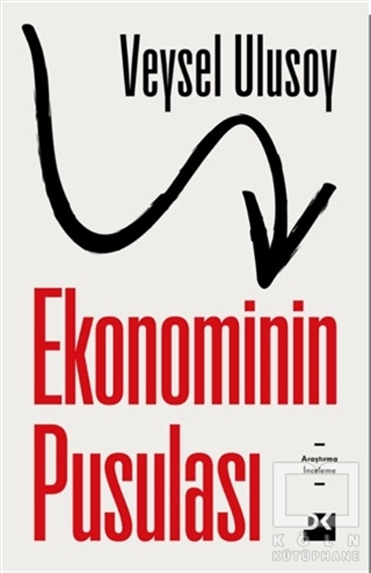 Veysel UlusoyAraştırma & İnceleme & Kuram KitaplarıEkonominin Pusulası