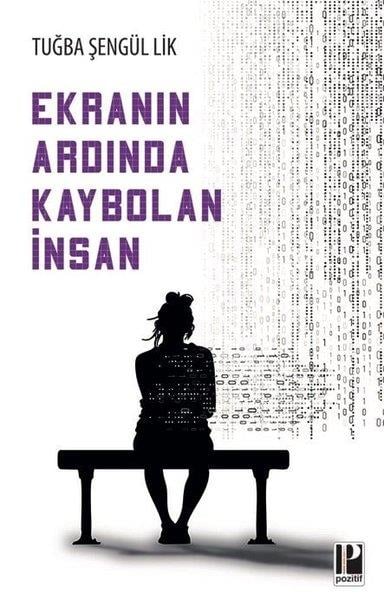 Tuğba Şengül LikTürk RomaniEkranın Ardında Kaybolan İnsan