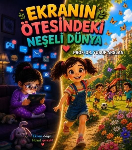 Yusuf ArslanEgitim Etkinlik KitaplariEkranın Ötesindeki Neşeli Dünya