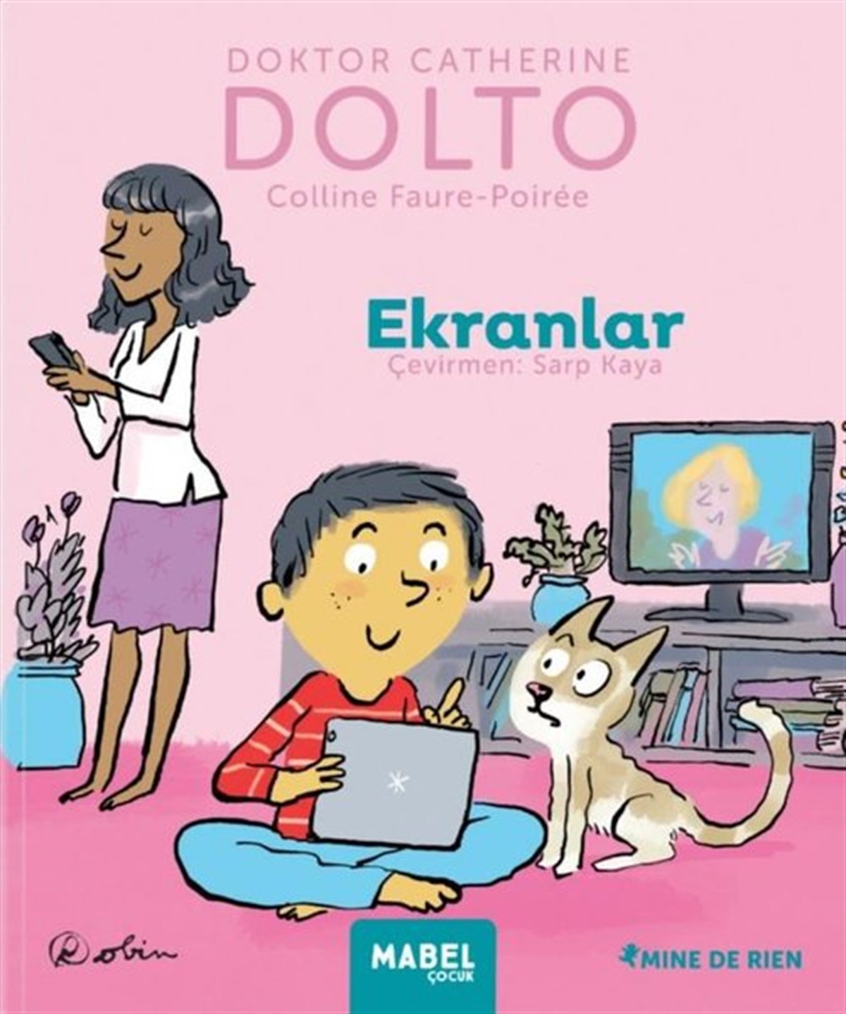 Catherine DoltoEgitim Etkinlik KitaplariEkranlar - MDR Çocuk Psikoloji Serisi 3