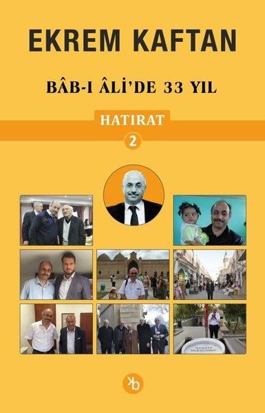 Ekrem KaftanMemoiren & Brief & TagebuchEkrem Kaftan Hatırat 2 - Bab-ı Ali'de 33 Yıl