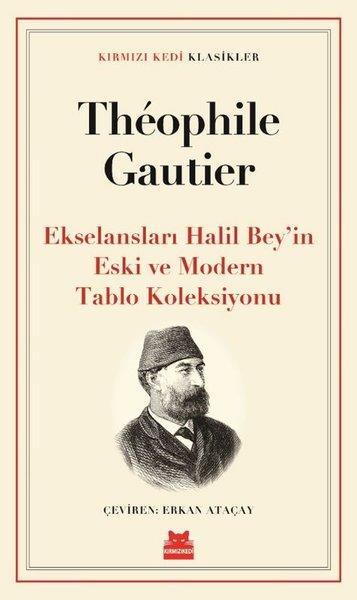 Theophile GautierDünya KlasikleriEkselansları Halil Bey'in Eski ve Modern Tablo Koleksiyonu