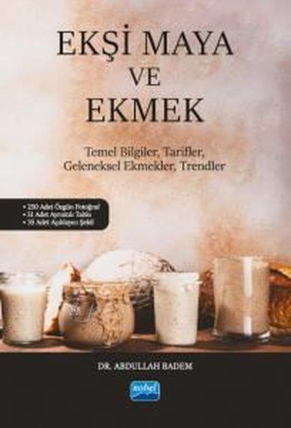 Abdullah BademGastronomiEkşi Maya ve Ekmek - Temel Bilgiler Tarifler Geleneksel Ekmekler Trendler