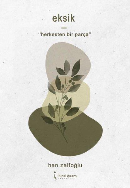 Han ZaifoğluDeneme KitaplarıEksik - Herkesten Bir Parça