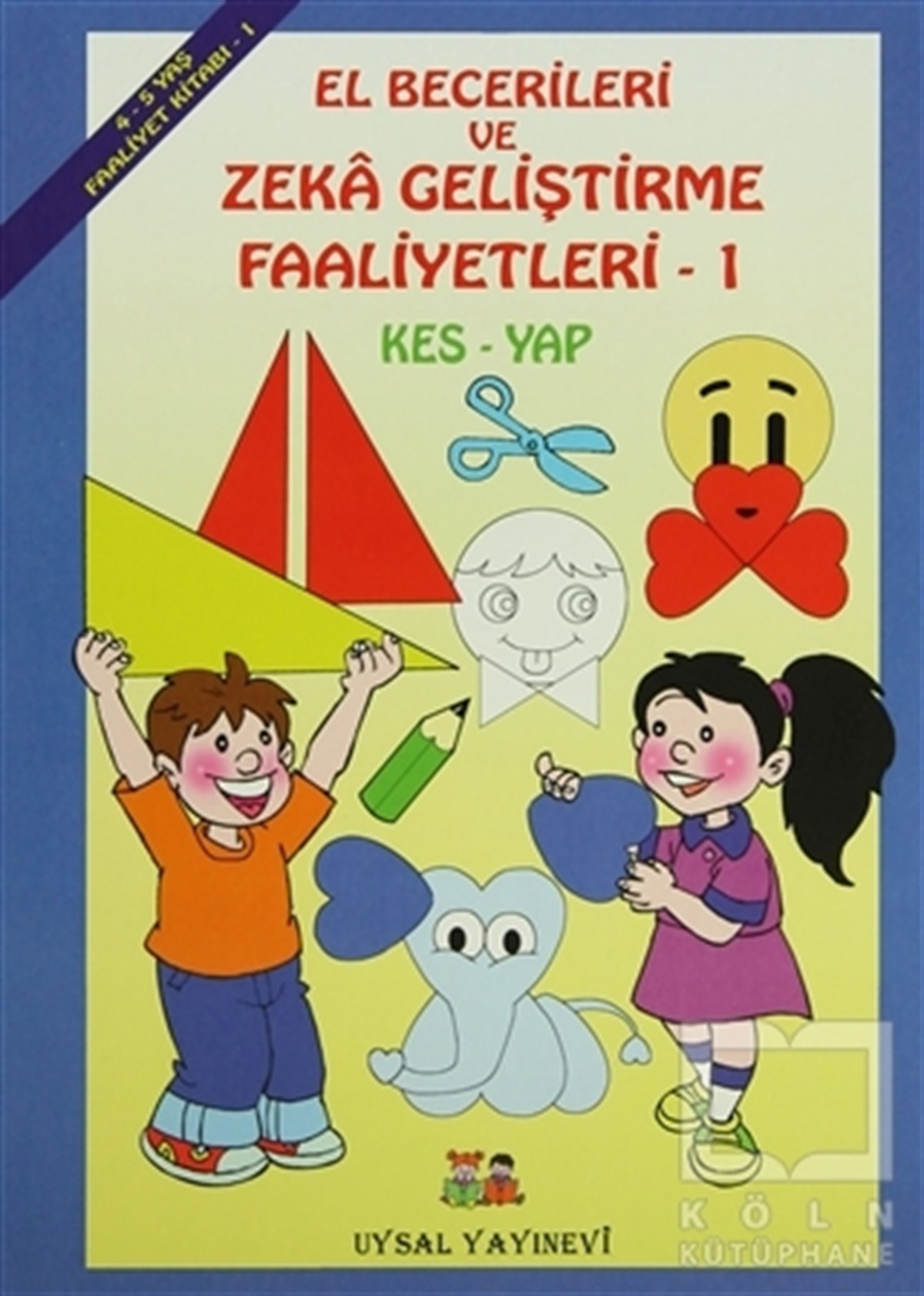 Bengül DedeoğluDiğerEl Becerileri ve Zeka Geliştirme Faaliyetleri 1