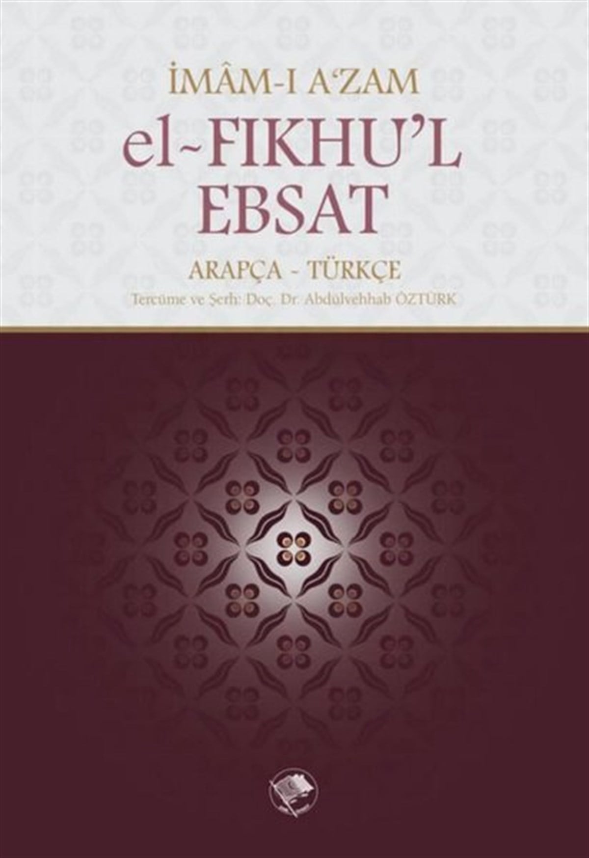 İmam-ı Azam Ebu Hanifeİslami KitaplarEl-Fıkhu'l-Ebsat