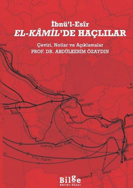 İbnü'l EsirDünya TarihiEl-Kamil'de Haçlılar - Çeviri, Notlar ve Açıklamalar