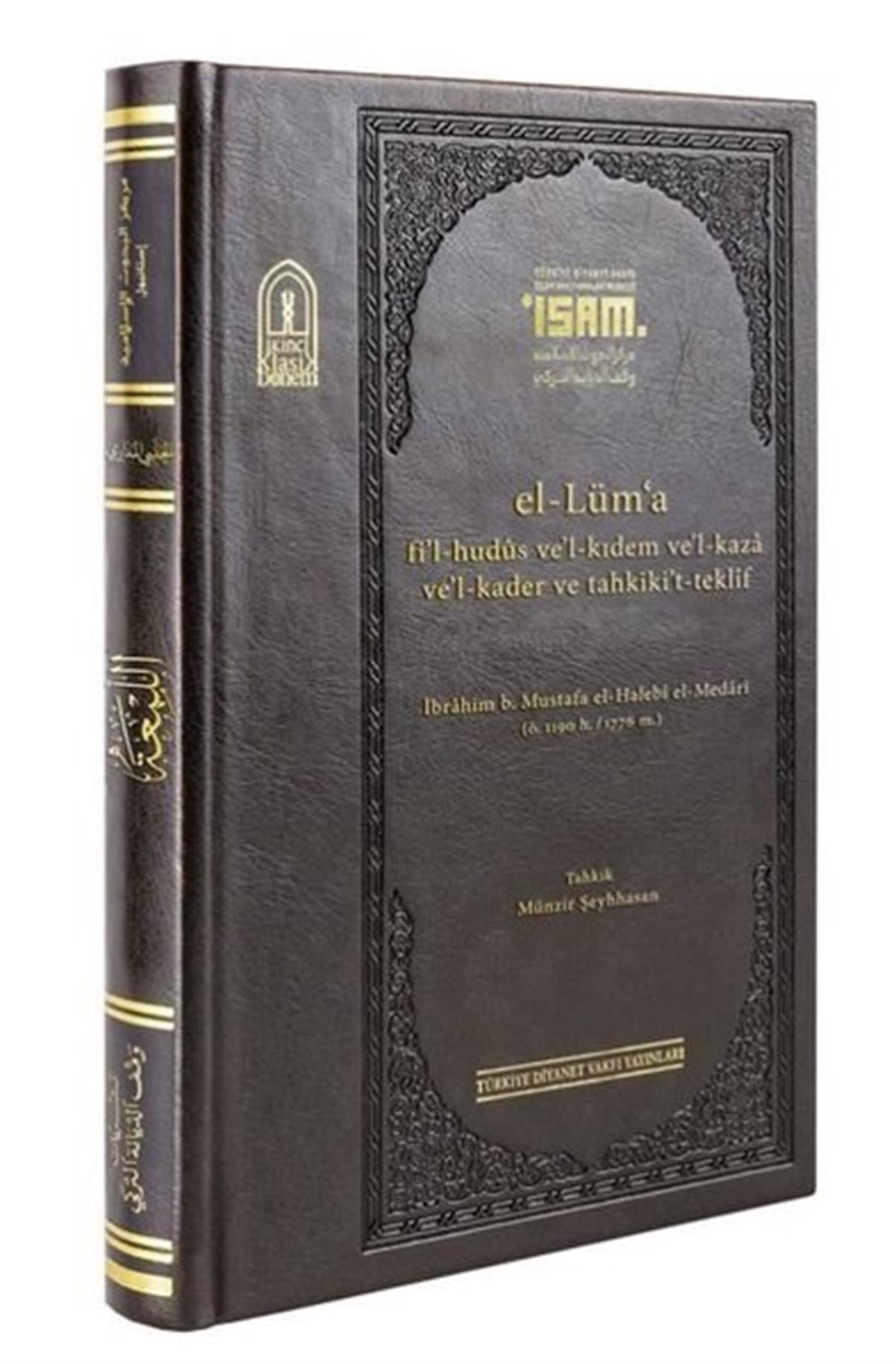 İbrahim B. Mustafa El Halebi Elİslami KitaplarEl-Lüma fi'l-huds ve'l-Kıdem ve'l-kaza Ve'l-kader ve Tahkiki't-Teklif