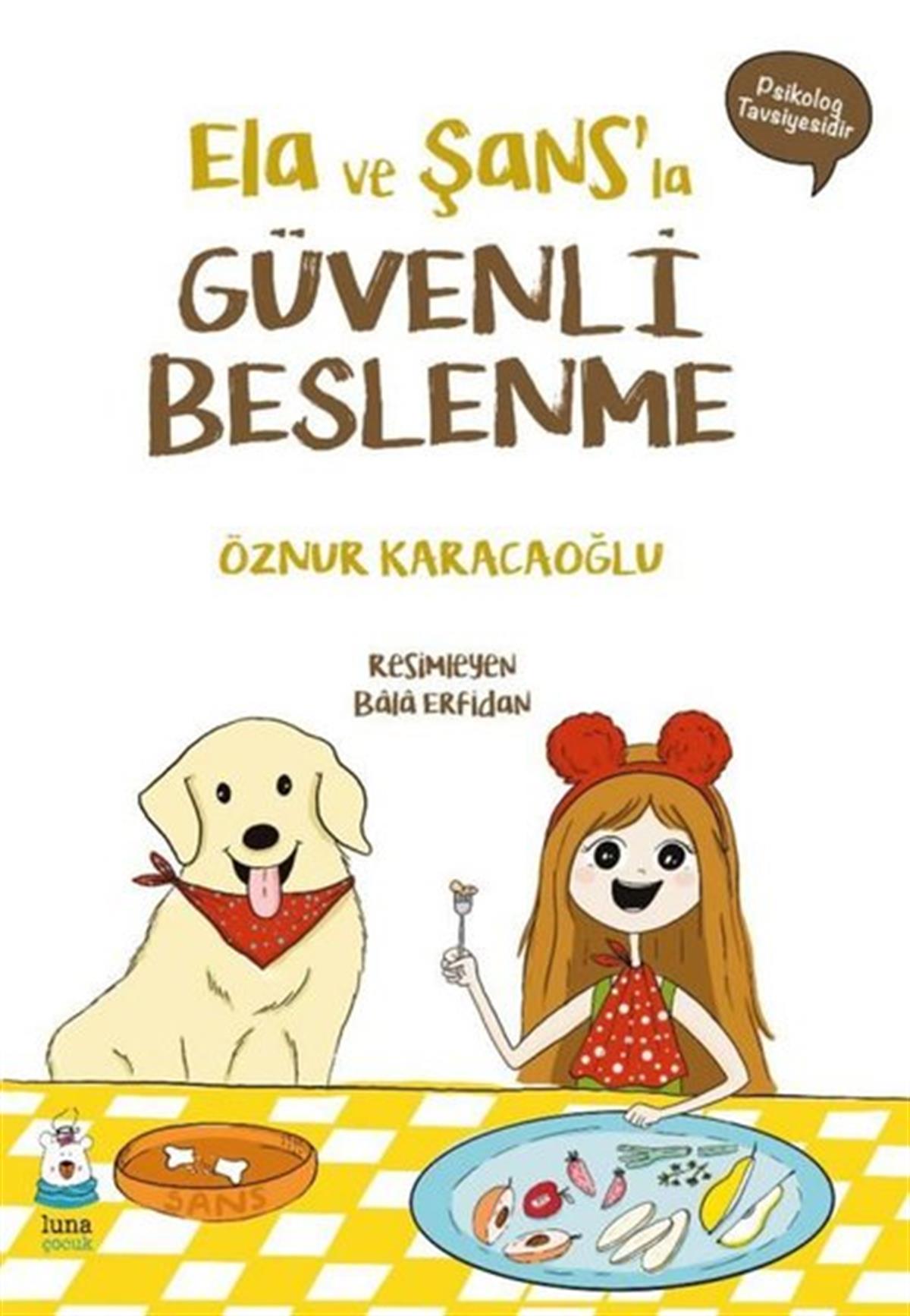 Öznur KaracaoğluEgitim Etkinlik KitaplariEla ve Şans'la Güvenli Beslenme