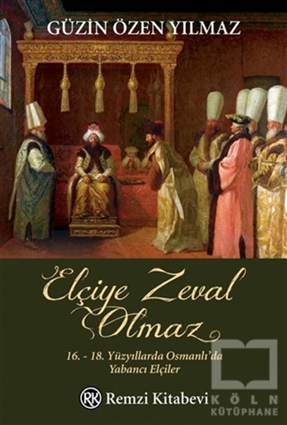 Elçiye Zeval Olmaz
