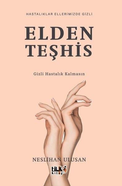 Neslihan UlusanBeden SağlığıElden Teşhis - Hastalıklar Elimizde Gizli