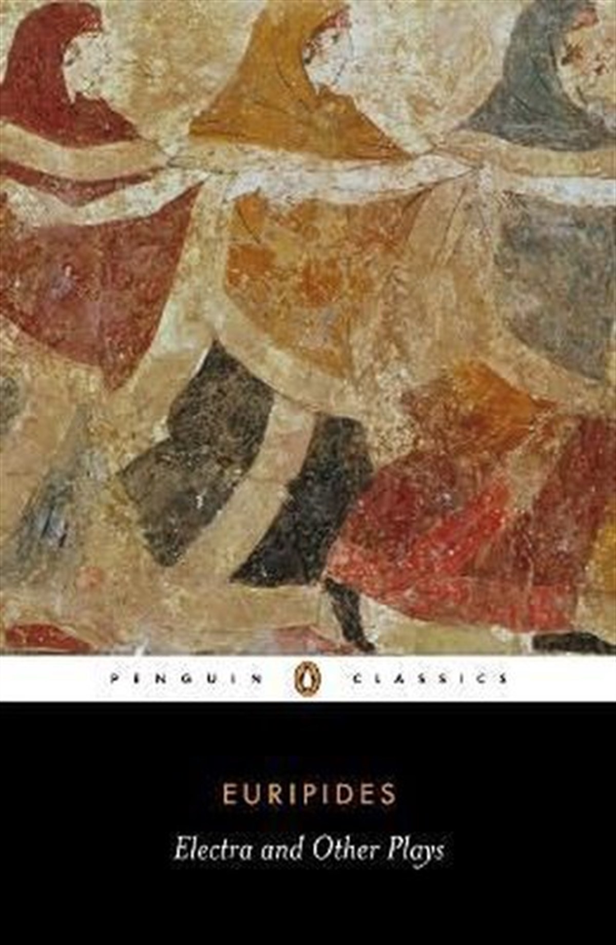EuripidesClassicsElectra and Other Plays: Euripides (Penguin Classics)