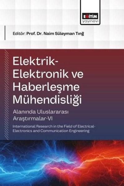 KolektifDigerElektrik - Elektronik ve Haberleşme Mühendisliği Alanında Uluslararası Araştırmalar 6
