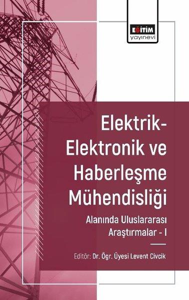 KolektifEğitimElektrik - Elektronik ve Haberleşme Mühendisliği Alanında Uluslararası Araştırmalar 1