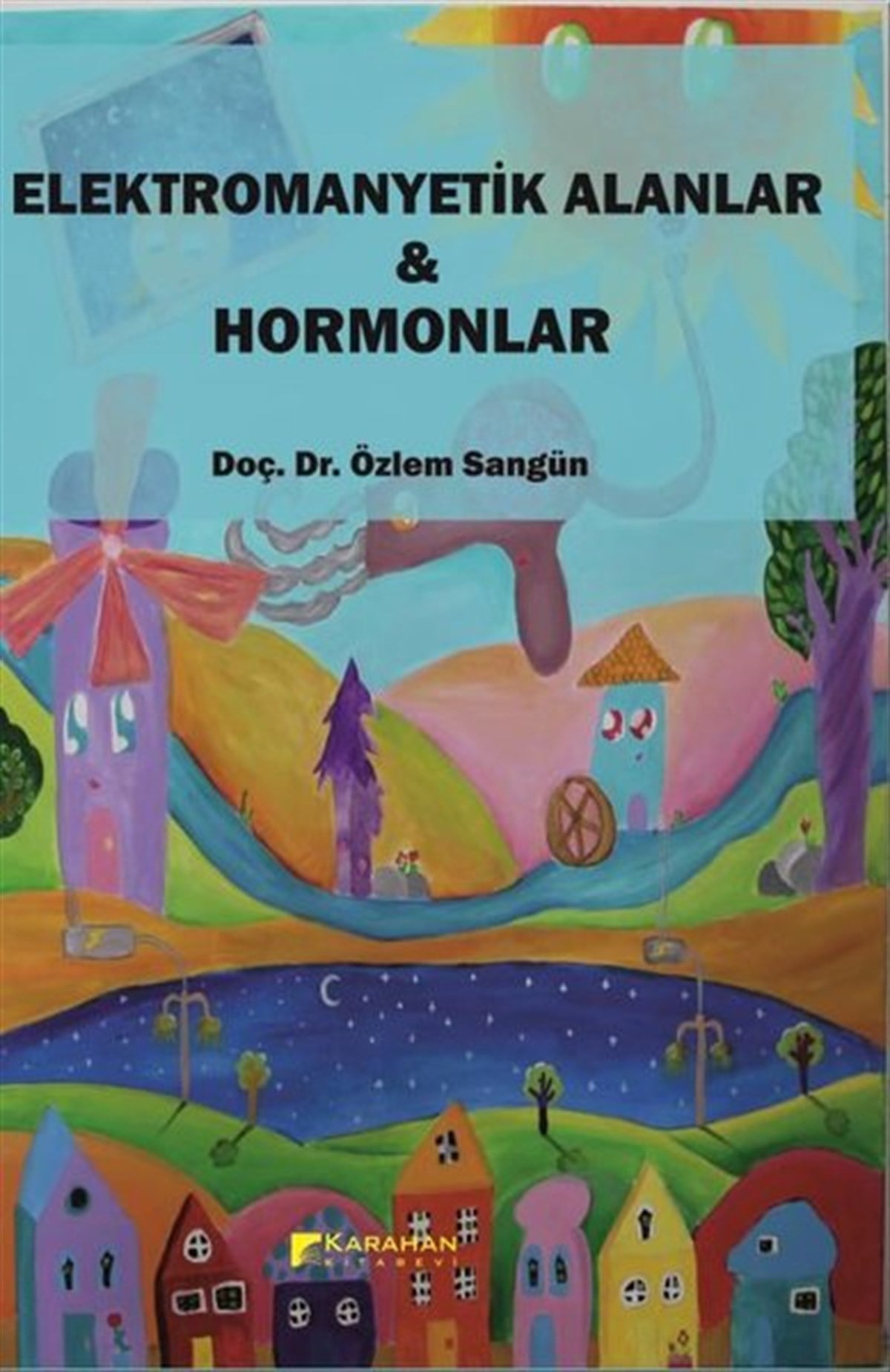 Özlem SangünMühendislikElektromanyetik Alanlar ve Hormonlar